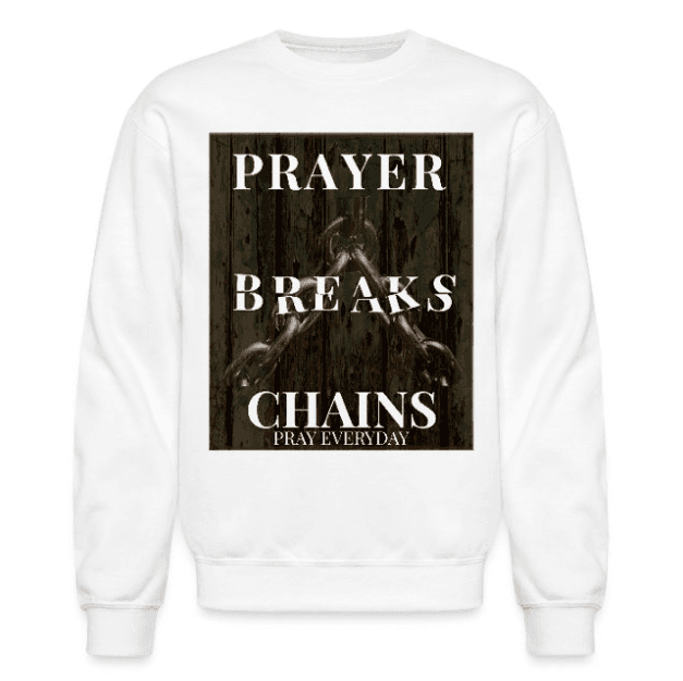 Prayer Breaks Chains Crewneck
